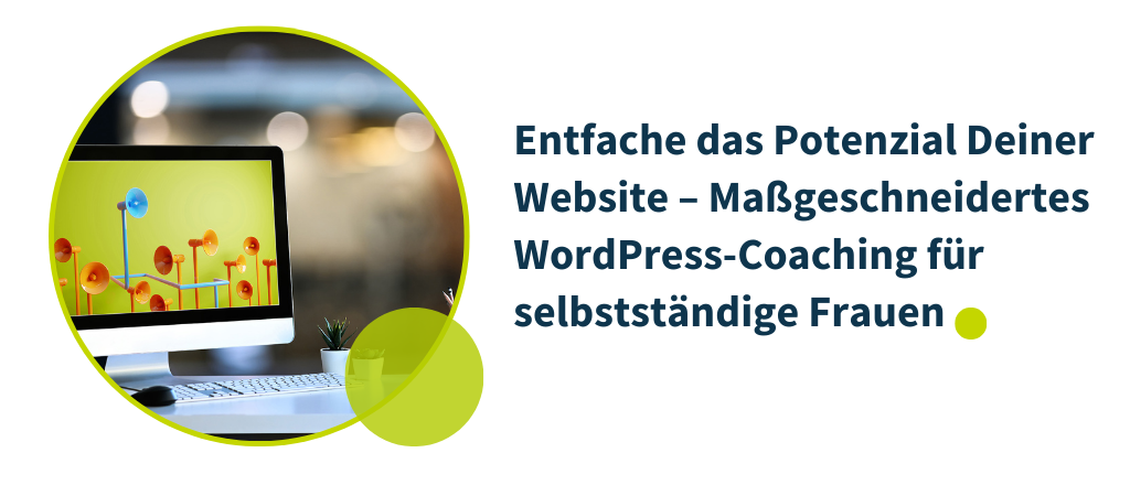 Entfache das Potenzial Deiner Website – Maßgeschneidertes WordPress-Coaching für selbstständige Frauen